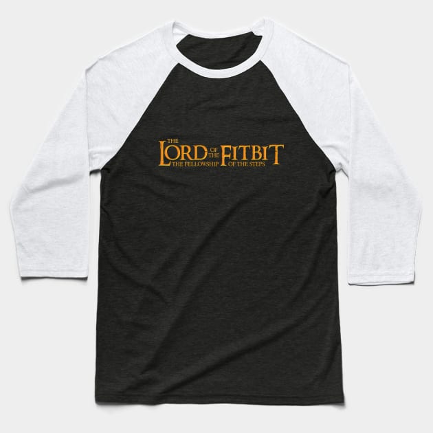 Lord of The Fitbit Baseball T-Shirt by CriticsPod